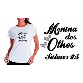 Menina Dos Olhos De Deus Frases Bíblicas Salmos E Provérbios Guarda Me Como A Menina Do