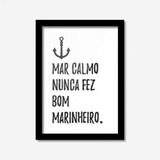 Quadro Mar Calmo Nunca Fez Bons Marinheiros No Mercado Livre Brasil