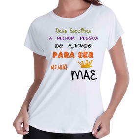 Camiseta Para O Dia Das Mães Imagem Com Frase Vários Modelos