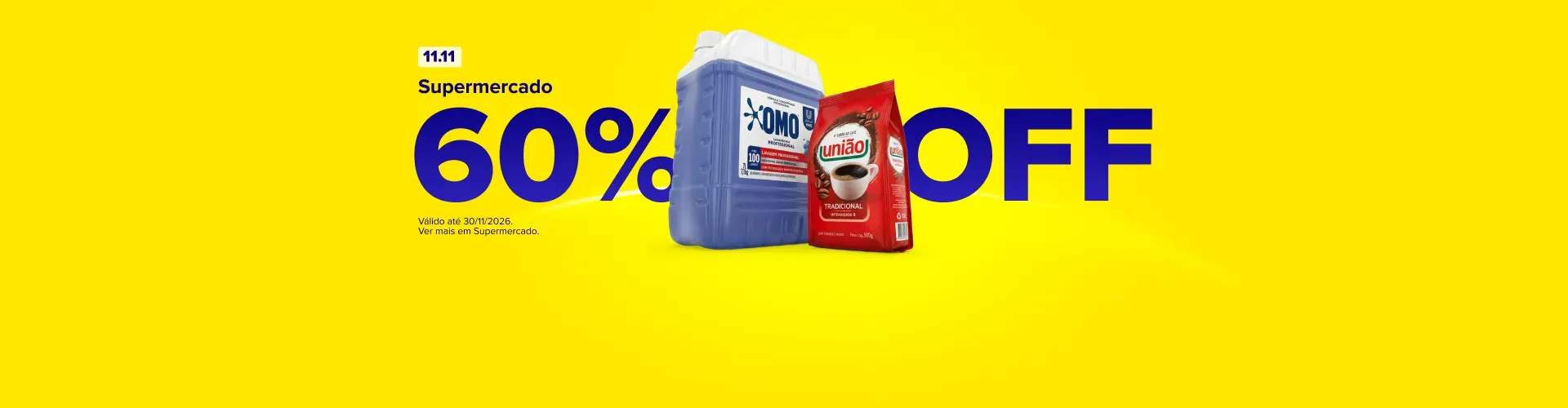 11.11. Supermercado. 60% OFF. Consulte termos e condições