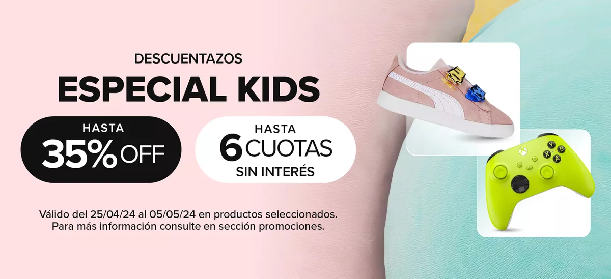 Especial kids. Hasta 35% off y hasta 6 cuotas sin interés