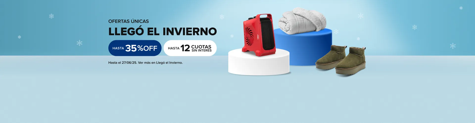 LLEGÓ EL INVIERNO, HASTA 35% OFF Y 12 CUOTAS SIN INTERÉS