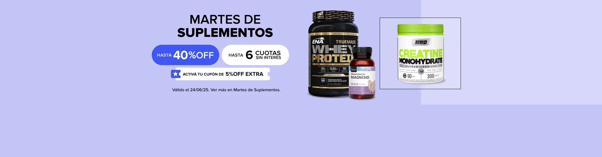 ¡MARTES DE SUPLEMENTOS! HASTA 40% OFF Y 6 CUOTAS SIN INTERÉS