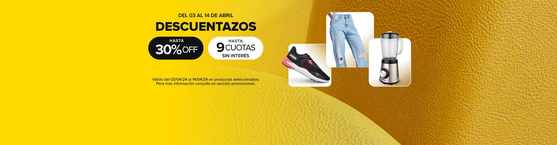 Aprovechá Descuentazos Hasta 35% off y hasta 9 cuotas sin interés