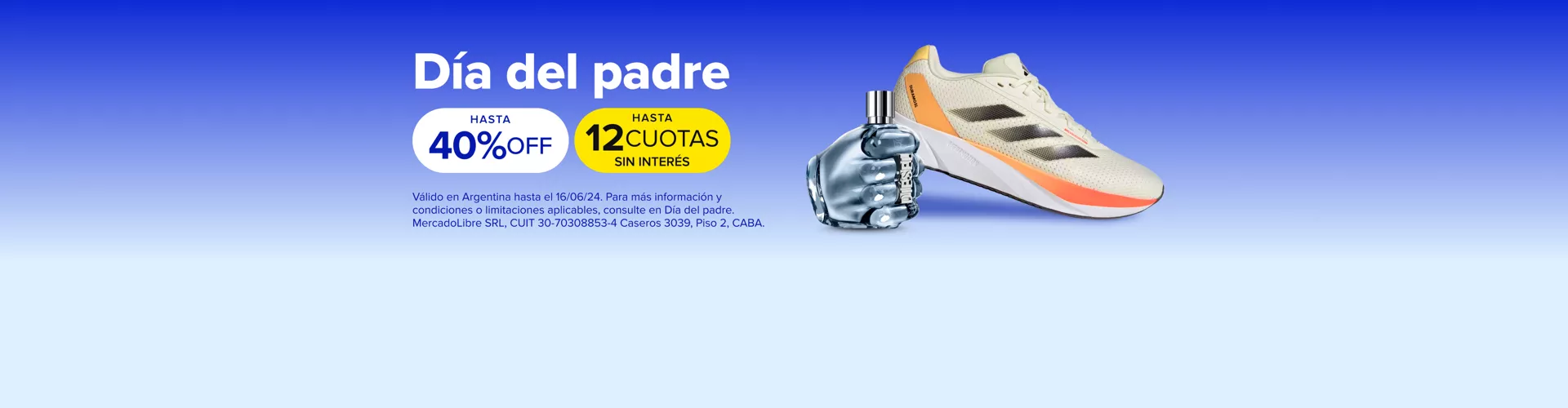 Ya llega el día del padre! Hasta 40% off y hasta 12 cuotas sin interés