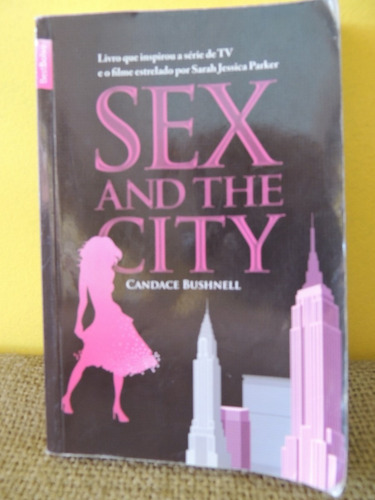 Livro Sex And The City - Candace Bushnell - Ed Bestbolso