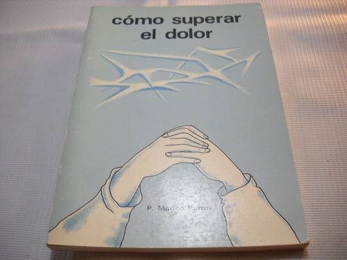 Como Superar El Dolor Marino Purroy