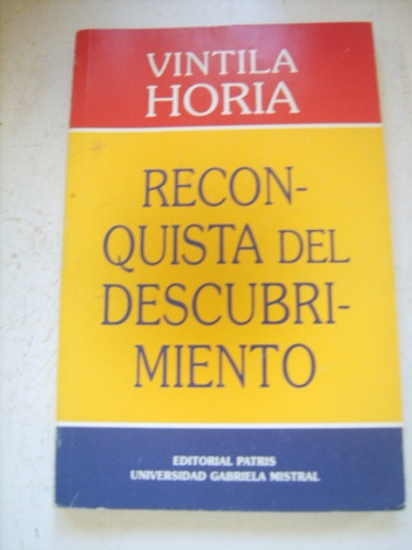 Reconquista Del Descubrimiento De Vintila Horia