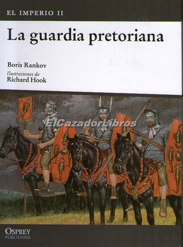 Osprey Grecia Roma La Guardia Pretoriana Cesar A28