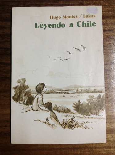 Leyendo A  Chile - Hugo Montes - Lukas