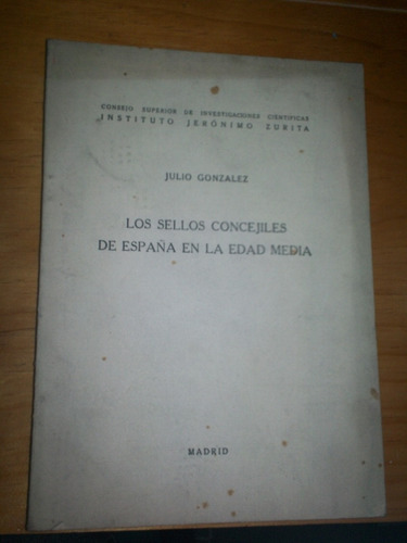 Libro Los Sellos Concejiles De España En La Edad Media