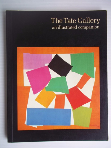 The Tate Gallery Collections Of British & Modern Foreing Art