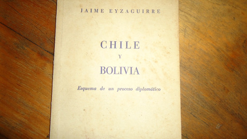 Chile Y Bolivia Esquema De Un Proceso Diplomático