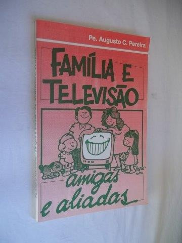 Pe. Augusto C. Pereira - Familia E Televisão - Juvenil