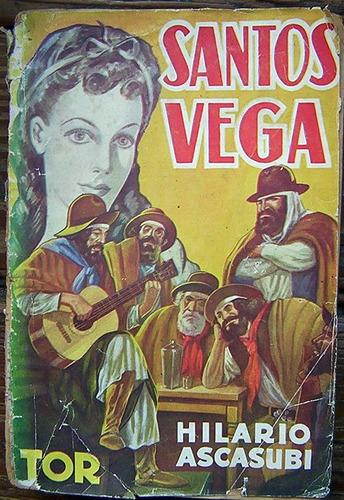 Santos Vega O Los Mellizos D La Flor Hilario Ascasubi Versos