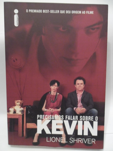 Precisamos Falar Sobre O Kevin - Lionel Shriver