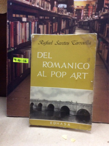 Del Románico Al Pop Art - Rafael Santos Torroella - Edhasa