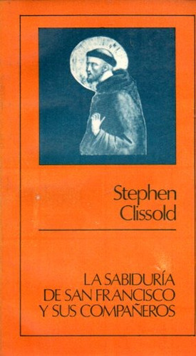 Stephen Clissold - La Sabiduria De San Francisco Y Compañero