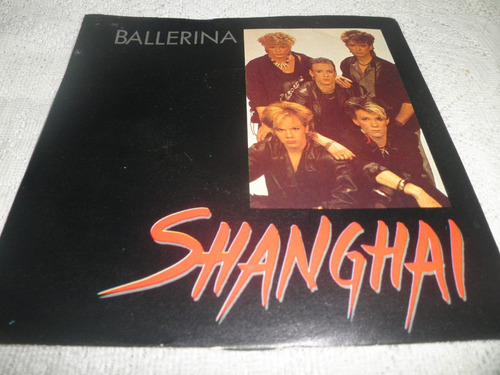 Disco Vinyl 45 Rpm (7'') De Shanghai - Ballerina (1985)