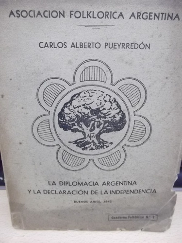 Carlos Alberto Pueyrredon - La Diplomacia Argentina -firmado