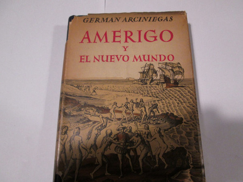 Amerigo Y El Nuevo Mundo  German Arciniegas Tapa Dura