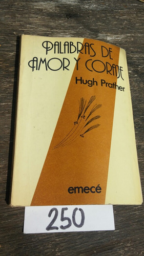 Palabras De Amor Y Coraje - Hugh Prather