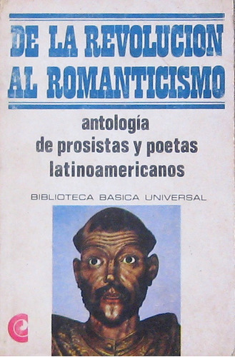De La Revolución Al Romanticismo, Poesia, Poetas Latinoameri