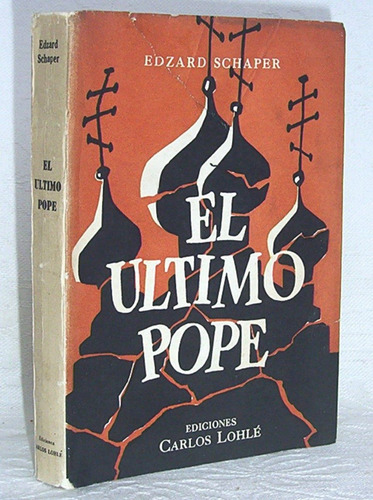 El Ultimo Pope Edzard Schaper Novela Obs Politico Religiosas