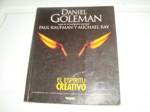 El Espiritu Creativo Por Daniel Goleman ( Autor Inteligencia