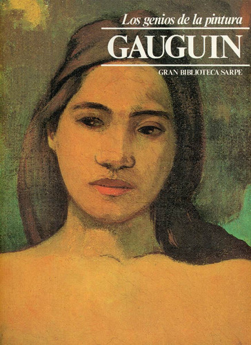 Gauguin - Los Genios De La Pintura