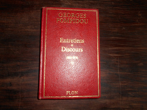 Entretiens Et Discours 1968-74. T.ii.  G. Pompidou. Francés.