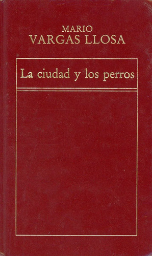 La Ciudad Y Los Perros - Mario Vargas Llosa.