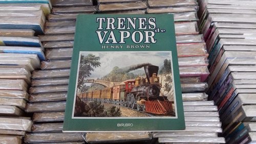 Trenes De Vapor -- Henry Brown