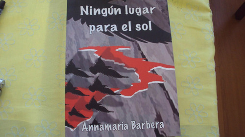 Libro De Ana Maria Barbera Ningun Lugar Para El Sol