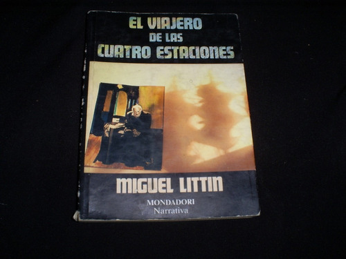 El Viajero De Las Cuatro Estaciones / Miguel Littin