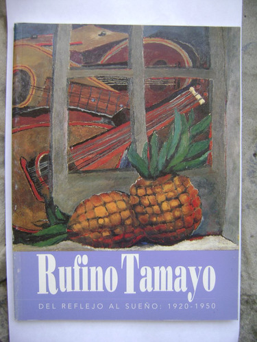Rufino Tamayo / Catálogo Exposición En Fundación Televisa