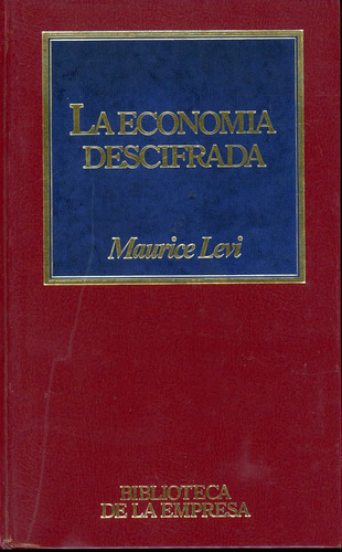 La Economía Descifrada - Maurice Levi.