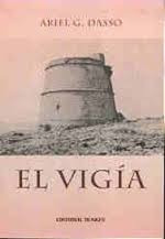 El Vigia - Ariel Dasso -caj 66-