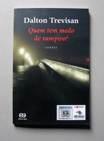 Quem Tem Medo De Vampiro? - Dalton Trevisan