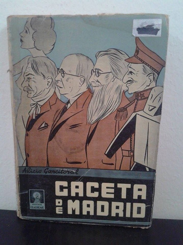 Gaceta De Madrid - Alicio Garcitoral - Ed. Claridad - 1938!