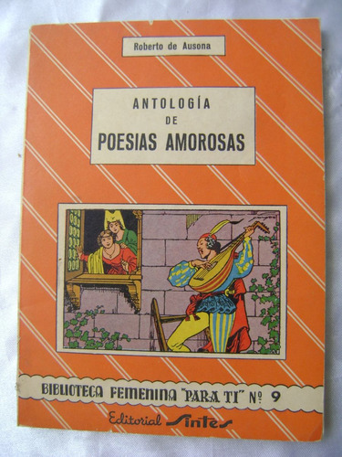 Antologia De Poesias Amorosas- Roberto De Ausona- 1960