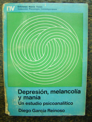 Depresion Melancolia Y Mania * Diego Garcia Reinoso *