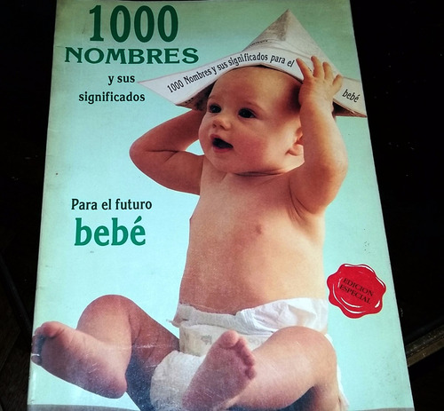 1000 Nombres Y Su Significado Para El Futuro Bebé