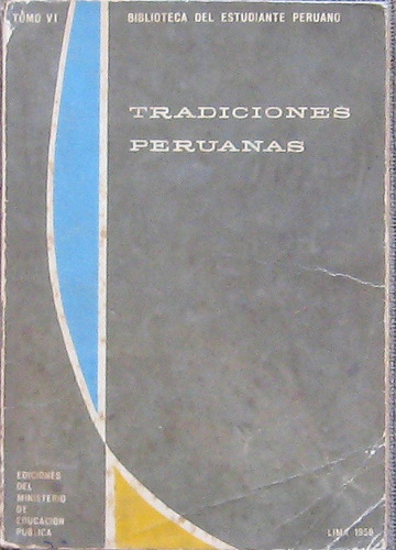 Tradiciones Peruanas (antología)  Ricardo Palma