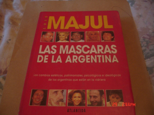 Luis Majul  Las Mascaras De La Argentina (n)