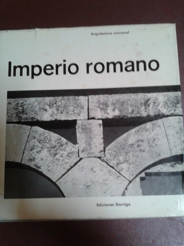 Imperio Romano. Arquitectura Universal Gilbert Picard