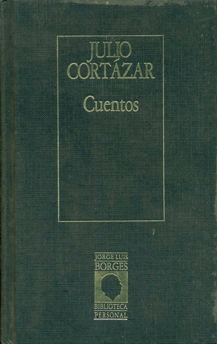 Julio Cortazar : Cuentos