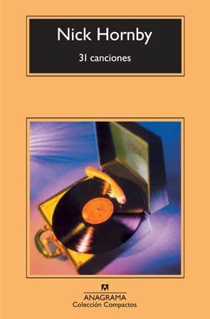 Nick Hornby. 31 Canciones. Anagrama Edición España