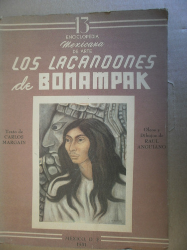Los Lacandones De Bonampak Carlos Margain Raul Anguiano 1951