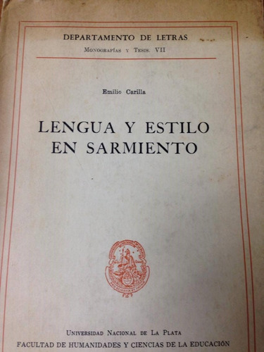 Lengua Y Estilo En Sarmiento. Emilio Carilla. Sa